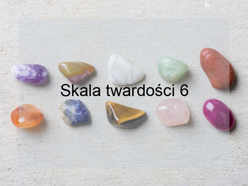 Skala twardości 6