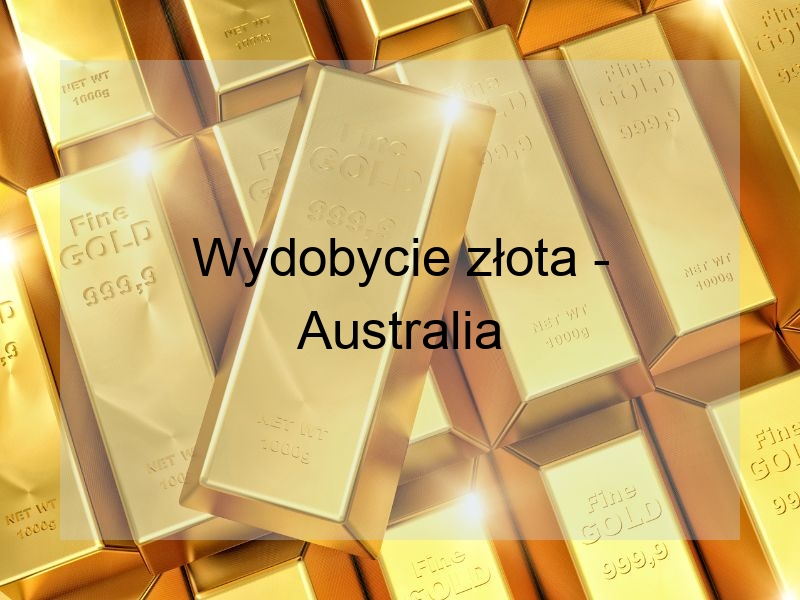 Wydobycie złota – Australia